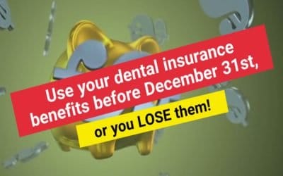 Dental Insurance Benefits: Use it or Lose it! | Warner Lakes Dental